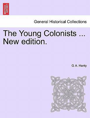 The Young Colonists ... New Edition. 1241224021 Book Cover