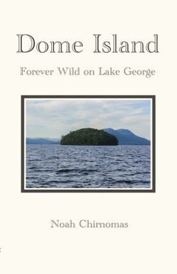 Dome Island : Forever Wild on Lake George