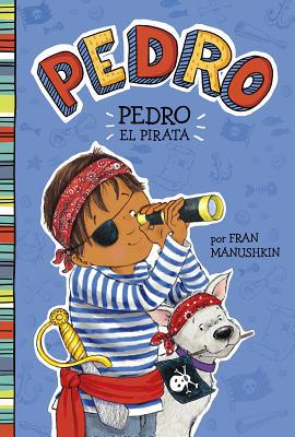 Pedro el Pirata = Pirate Pedro [Spanish] 1515825221 Book Cover