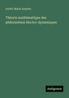 Théorie mathématique des phénomènes électro-dyn... [French] 3388672628 Book Cover