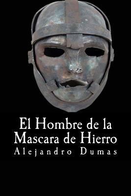 El Hombre de la Mascara de Hierro [Spanish] 1539413861 Book Cover
