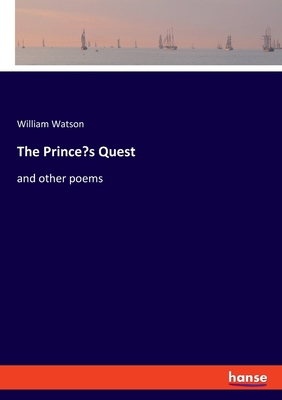 The Prince's Quest: and other poems 3348064295 Book Cover