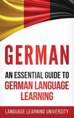 German: An Essential Guide to German Language L... 1647485584 Book Cover