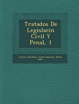 Tratados De Legislaci&#65533;n Civil Y Penal, 1 [Spanish] 1288128010 Book Cover