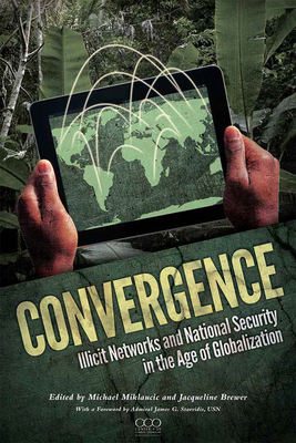 Convergence: Illicit Networks and National Secu... 0160919231 Book Cover