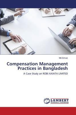 Compensation Management Practices in Bangladesh 3659816760 Book Cover