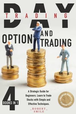 Day Trading and Option Trading: 4 Books In 1: A... B08L4FL657 Book Cover