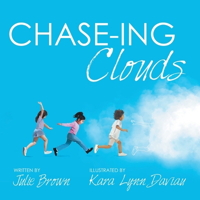 Chase-Ing Clouds 1665741872 Book Cover