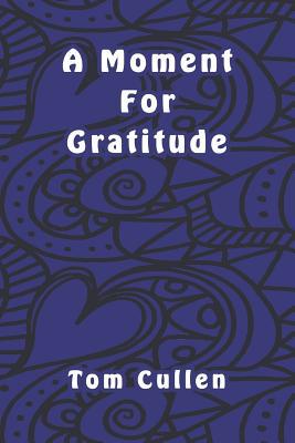 A Moment For Gratitude 1095796003 Book Cover