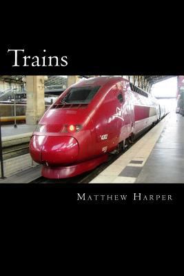 Trains: A Fascinating Book Containing Train Fac... 1500120375 Book Cover