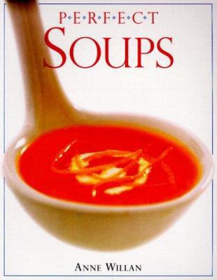 Perfect Soups 0789428539 Book Cover