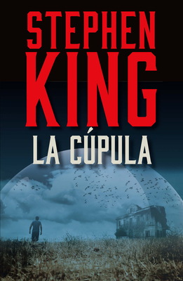 La Cúpula / Under the Dome [Spanish] 0593311582 Book Cover