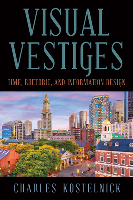 Visual Vestiges: Time, Rhetoric, and Informatio... B0FNQV4RQD Book Cover