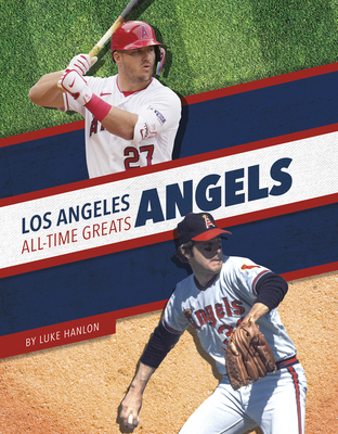 Los Angeles Angels All-Time Greats 1634948181 Book Cover