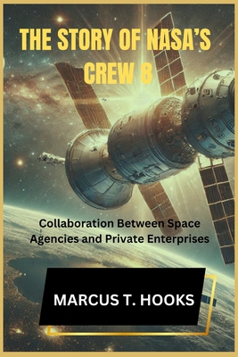 The Story of Nasa's Crew 8: Collaboration Betwe...            Book Cover