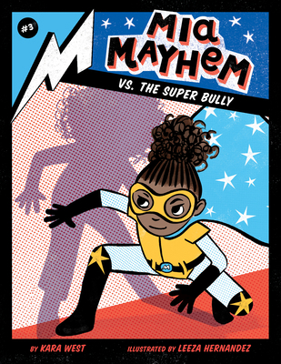 MIA Mayhem vs. the Super Bully: #3 1532147503 Book Cover