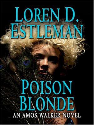 Poison Blonde (The Amos Walker Series #17) [Large Print] 1597225290 Book Cover