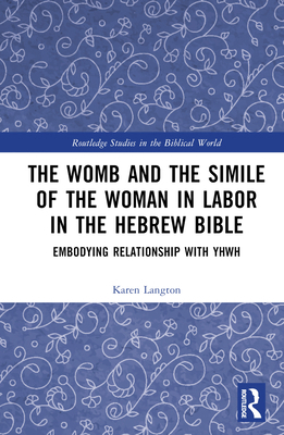 The Womb and the Simile of the Woman in Labor i... 1032834471 Book Cover