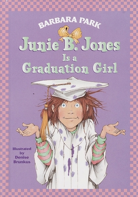 Junie B. Jones #17: Junie B. Jones Is a Graduat... 0375902929 Book Cover