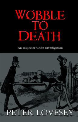 Wobble to Death (A Sergeant Cribb Investigation) 1569475237 Book Cover