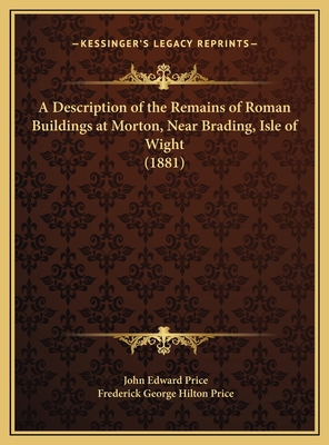 A Description of the Remains of Roman Buildings... 1169669581 Book Cover