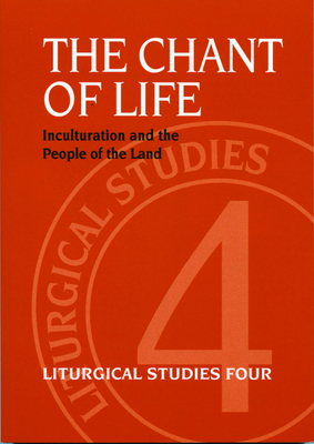 Chant of Life: Liturgical Studies Four 0898692997 Book Cover
