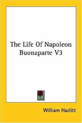 The Life Of Napoleon Buonaparte V3 1425499511 Book Cover