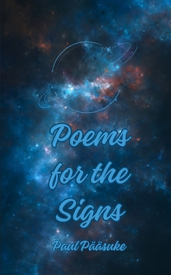 Poems for the Signs 991675909X Book Cover