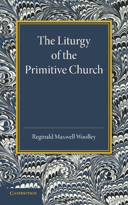 The Liturgy of the Primitive Church 1107416051 Book Cover
