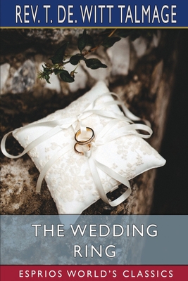 The Wedding Ring (Esprios Classics) 1006884246 Book Cover