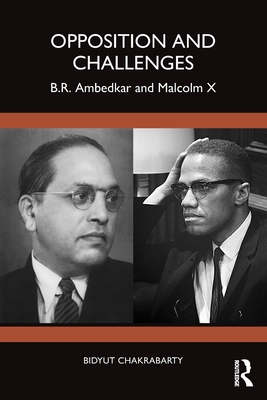 Opposition and Challenges: B.R. Ambedkar and Ma... 1041010451 Book Cover
