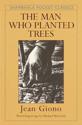 The Man Who Planted Trees 1570625387 Book Cover