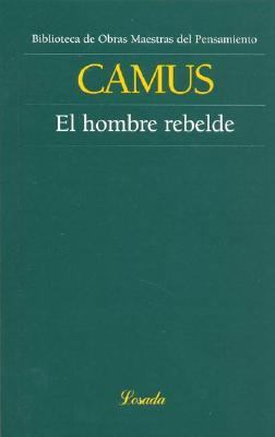 El hombre rebelde (Spanish Edition) [Spanish] 9500378205 Book Cover