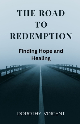 The Road to Redemption: Finding Hope and Healing [Italian] B0DWZQM2Z2 Book Cover