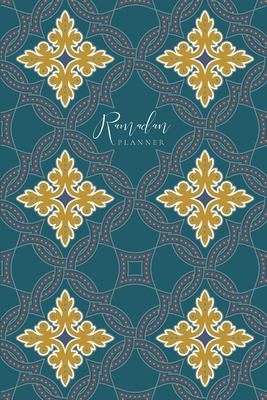 Ramadan Planner: Teal Tiles            Book Cover