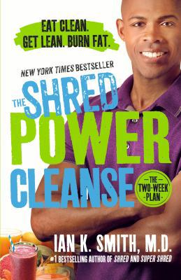 The Shred Power Cleanse: Eat Clean. Get Lean. B... 1250115876 Book Cover