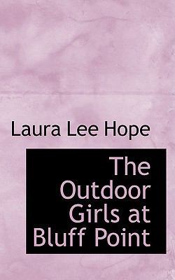 The Outdoor Girls at Bluff Point 0554524082 Book Cover