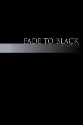 Fade to Black 1425708315 Book Cover
