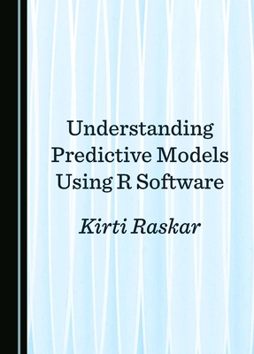 Understanding Predictive Models Using R Software 1036415295 Book Cover