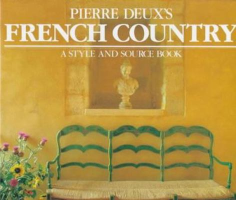 Pierre Deux's French Country 0517547872 Book Cover