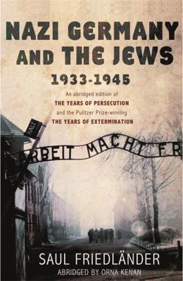 Nazi Germany and the Jews: 1933-1945 0753827565 Book Cover