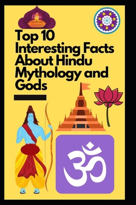 Top 10 Interesting Facts About Hindu Mythology ... B089M1KR6Z Book Cover