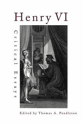 Henry VI: Critical Essays 0815338929 Book Cover