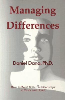 Managing Differences : How to Build Better Rela... 0962153435 Book Cover