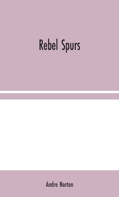 Rebel Spurs 9354044557 Book Cover