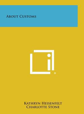About Customs 1258801272 Book Cover