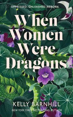 When Women Were Dragons 1471412199 Book Cover