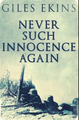 Never Such Innocence Again: Premium Hardcover E... 1034763350 Book Cover