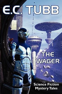 The Wager: Science Fiction Mystery Tales 1434435091 Book Cover