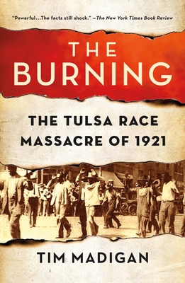 The Burning: The Tulsa Race Massacre of 1921 0312302479 Book Cover